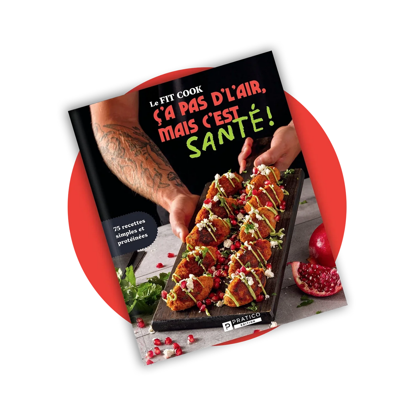 Fitcook Foodz | Livre - Ça pas d'l'air mais c'est santé!